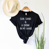 Sun, Sand And A Drink In My Hand tee in vintage black with white lettering